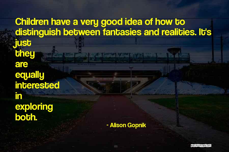 Demmer Ford Quotes By Alison Gopnik Demmer Ford Quotes By Alison Gopnik