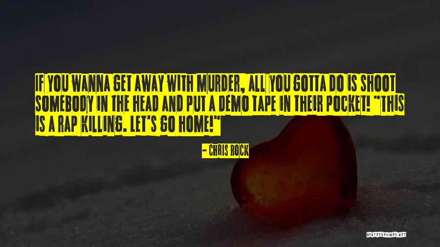 Demo Tape Quotes By Chris Rock Demo Tape Quotes By Chris Rock