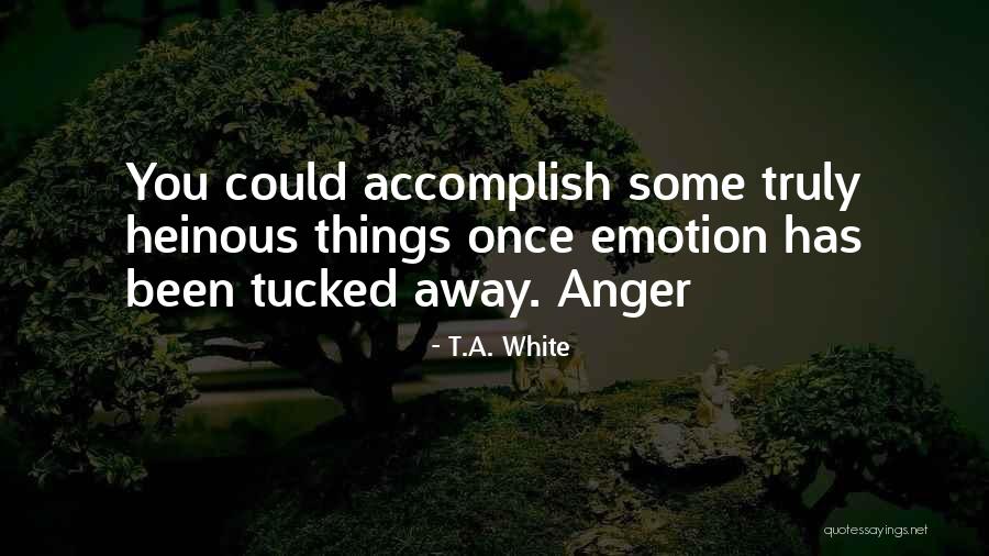 Democracias Competitivas Quotes By T.A. White Democracias Competitivas Quotes By T.A. White
