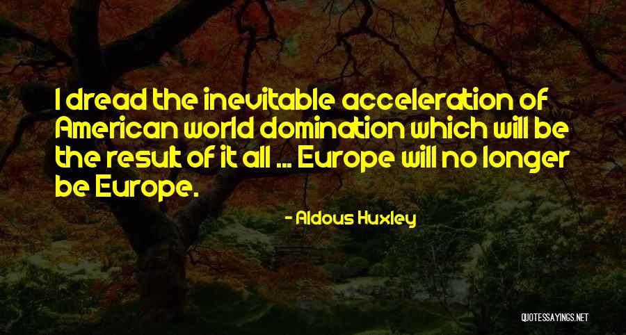 Democracias Liberais Quotes By Aldous Huxley Democracias Liberais Quotes By Aldous Huxley