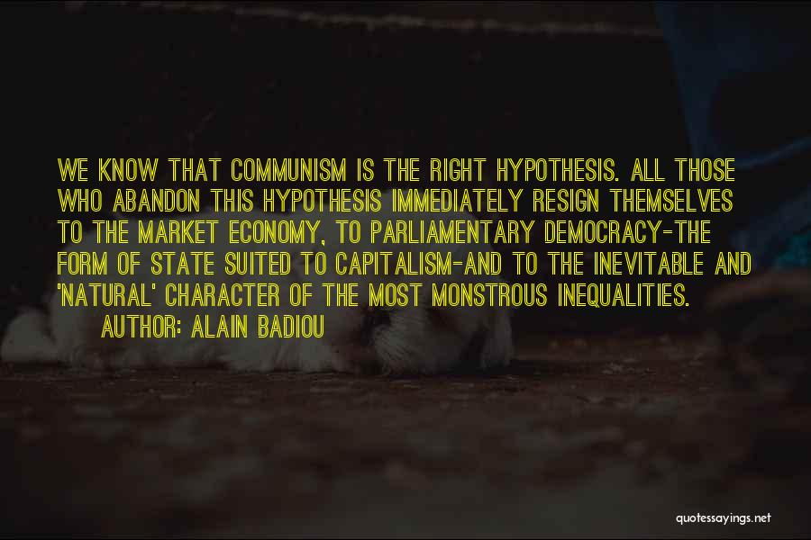 Democracy And Capitalism Quotes By Alain Badiou