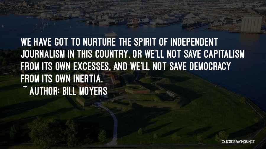 Democracy And Capitalism Quotes By Bill Moyers