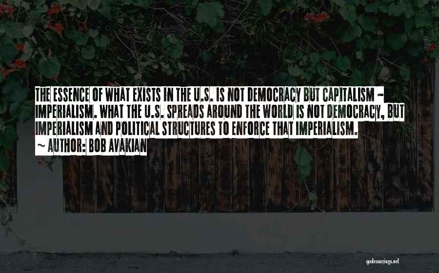 Democracy And Capitalism Quotes By Bob Avakian
