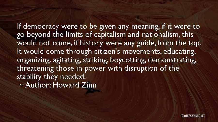 Democracy And Capitalism Quotes By Howard Zinn