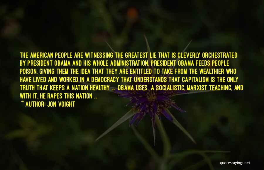 Democracy And Capitalism Quotes By Jon Voight