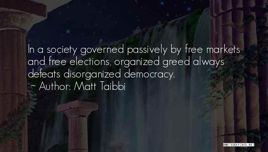 Democracy And Capitalism Quotes By Matt Taibbi