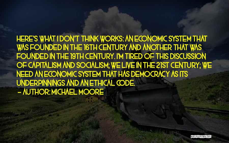 Democracy And Capitalism Quotes By Michael Moore