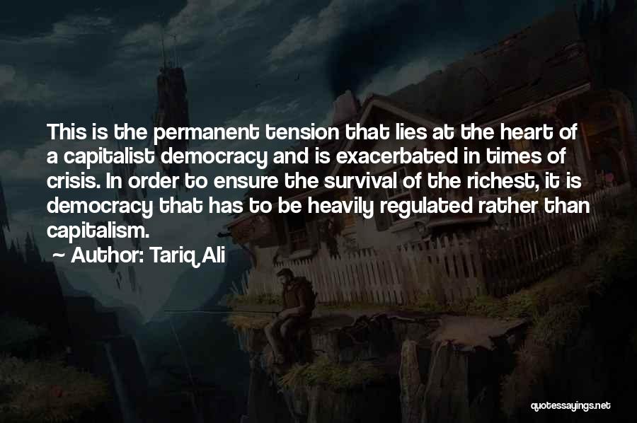 Democracy And Capitalism Quotes By Tariq Ali