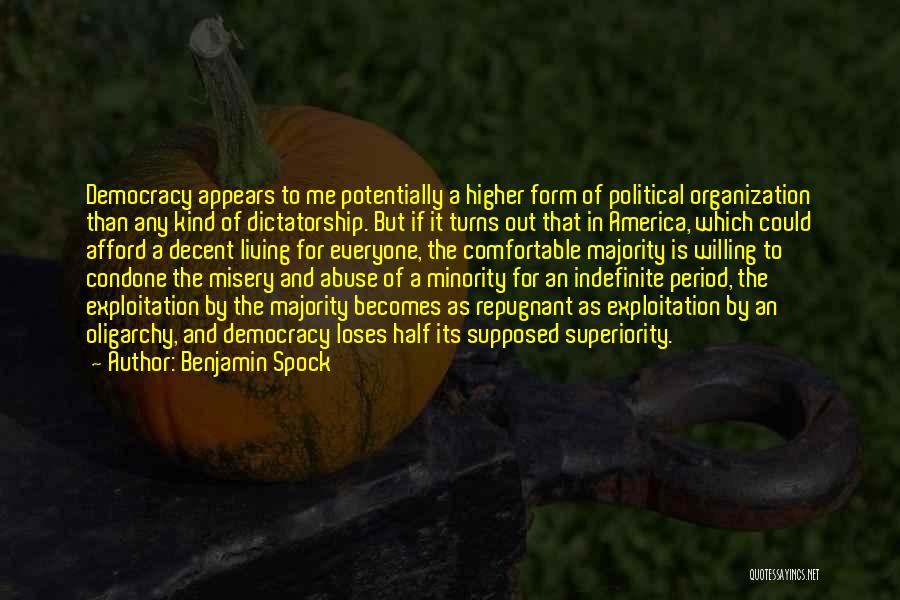 Democracy And Dictatorship Quotes By Benjamin Spock