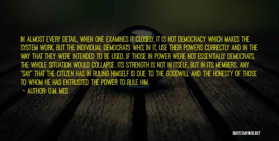 Democracy And Dictatorship Quotes By G.M. Mes