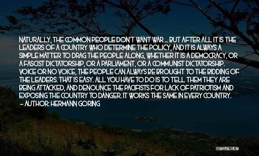 Democracy And Dictatorship Quotes By Hermann Goring