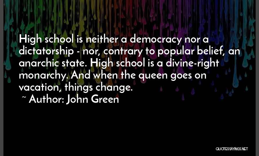 Democracy And Dictatorship Quotes By John Green