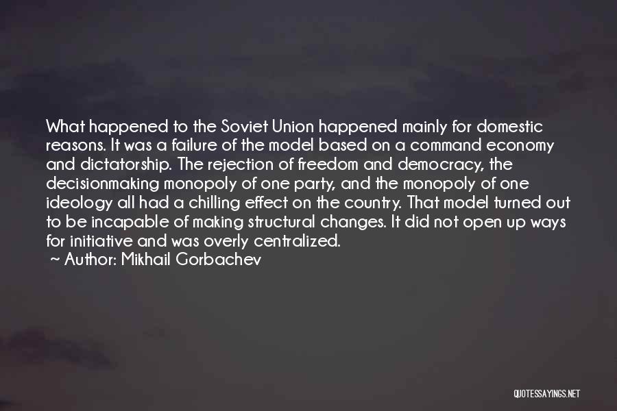 Democracy And Dictatorship Quotes By Mikhail Gorbachev