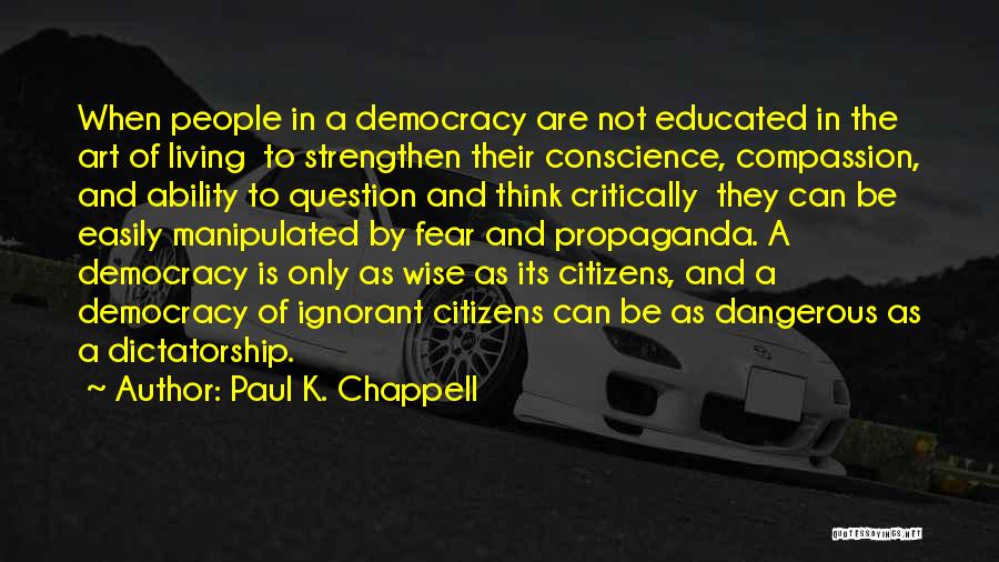Democracy And Dictatorship Quotes By Paul K. Chappell