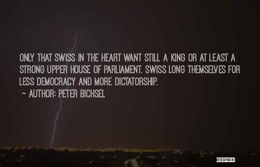 Democracy And Dictatorship Quotes By Peter Bichsel