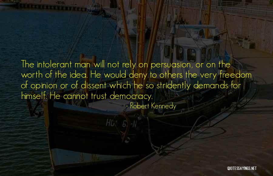 Democracy And Dissent Quotes By Robert Kennedy Democracy And Dissent Quotes By Robert Kennedy
