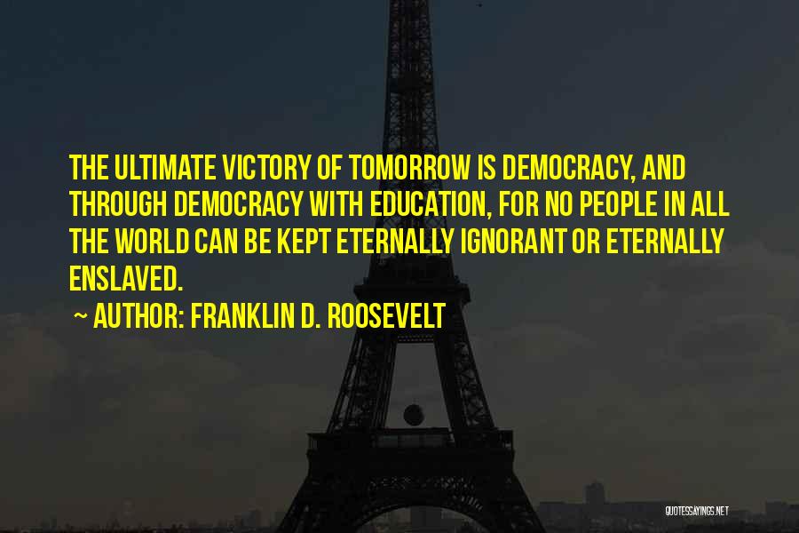 Democracy And Education Quotes By Franklin D. Roosevelt