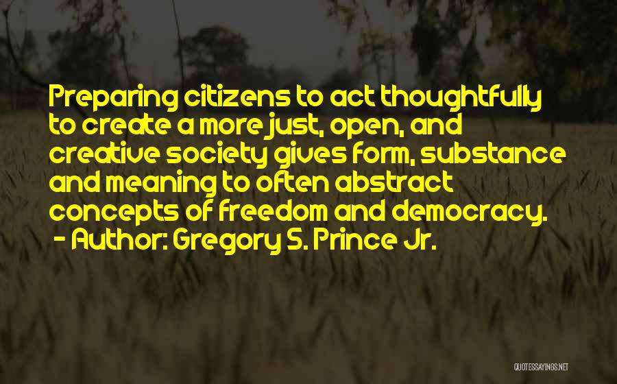 Democracy And Education Quotes By Gregory S. Prince Jr.