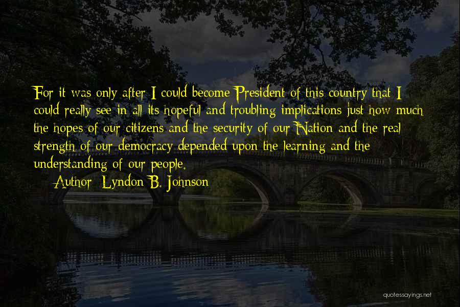 Democracy And Education Quotes By Lyndon B. Johnson