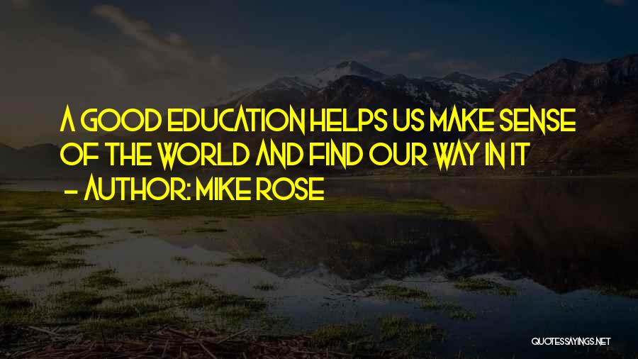 Democracy And Education Quotes By Mike Rose