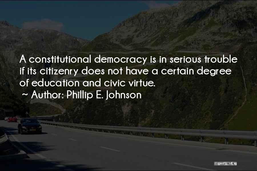 Democracy And Education Quotes By Phillip E. Johnson