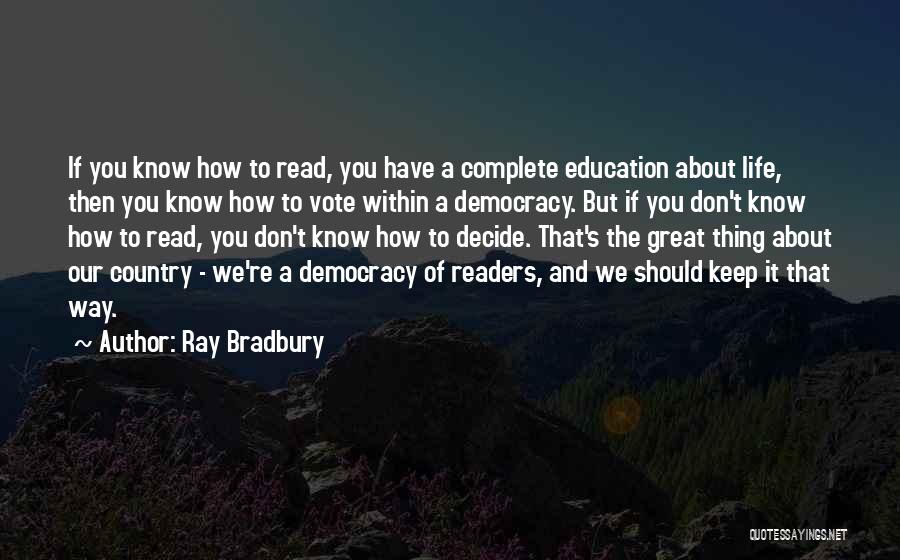 Democracy And Education Quotes By Ray Bradbury