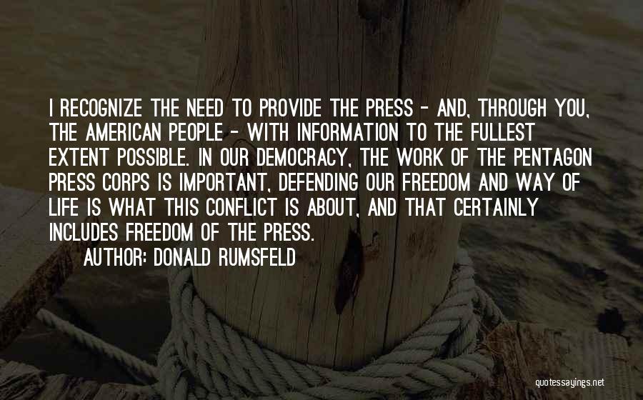 Democracy And Freedom Quotes By Donald Rumsfeld