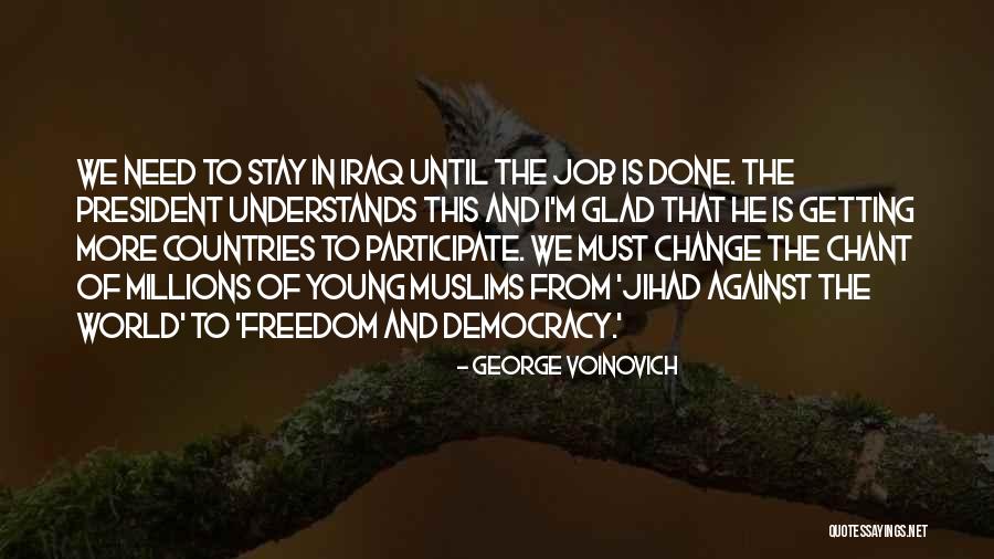 Democracy And Freedom Quotes By George Voinovich