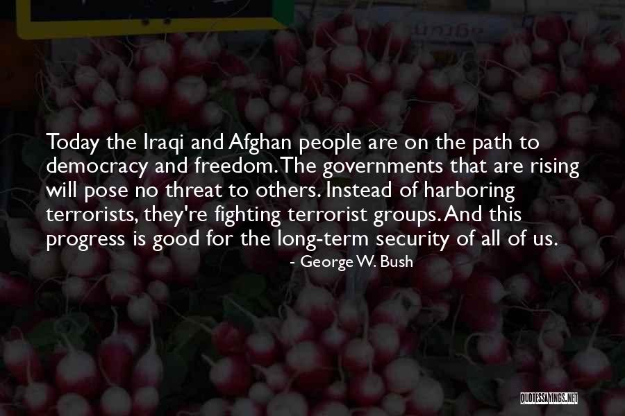 Democracy And Freedom Quotes By George W. Bush