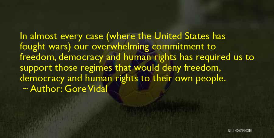 Democracy And Freedom Quotes By Gore Vidal