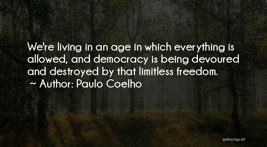 Democracy And Freedom Quotes By Paulo Coelho