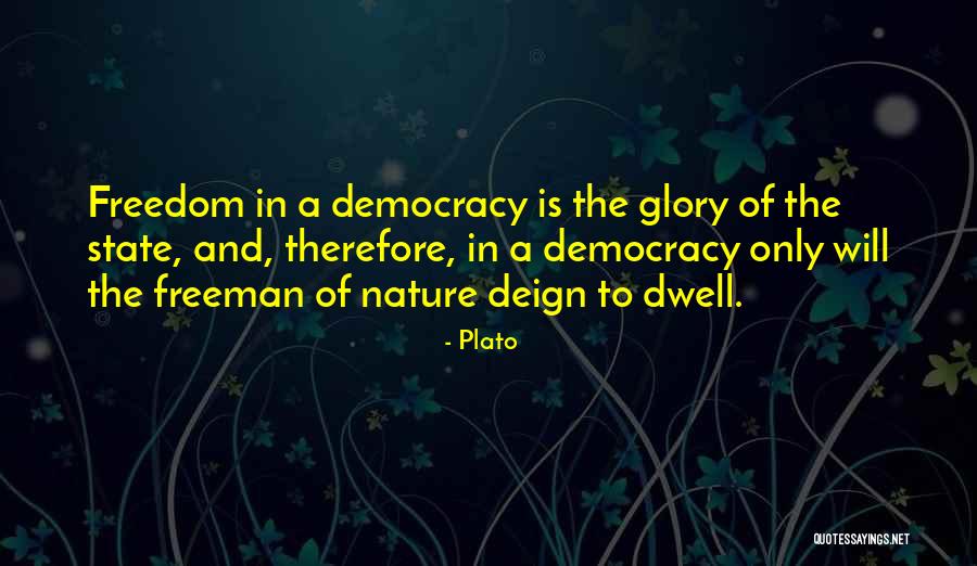 Democracy And Freedom Quotes By Plato