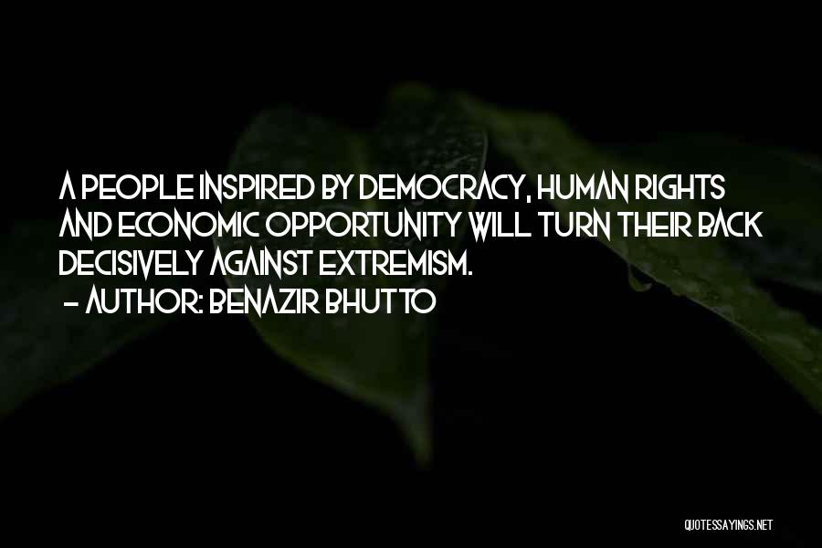 Democracy And Human Rights Quotes By Benazir Bhutto