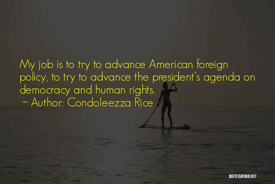 Democracy And Human Rights Quotes By Condoleezza Rice