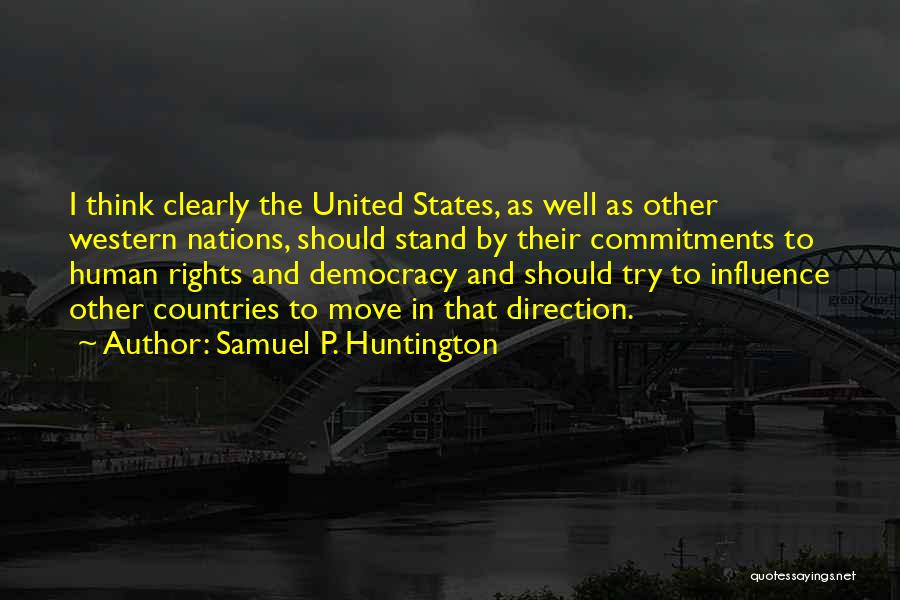 Democracy And Human Rights Quotes By Samuel P. Huntington