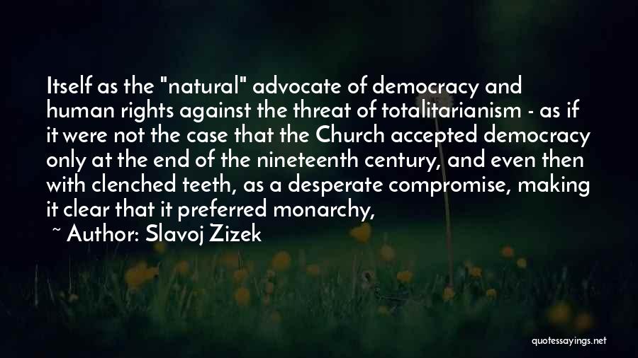Democracy And Human Rights Quotes By Slavoj Zizek