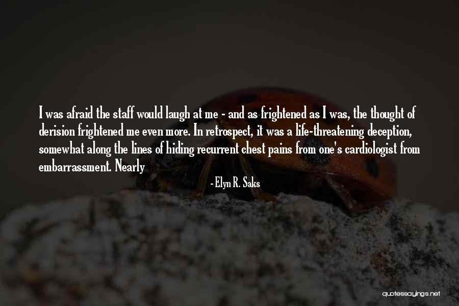 Democracy And Illiteracy Quotes By Elyn R. Saks Democracy And Illiteracy Quotes By Elyn R. Saks