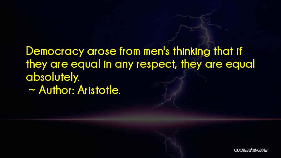 Democracy Aristotle Quotes By Aristotle.