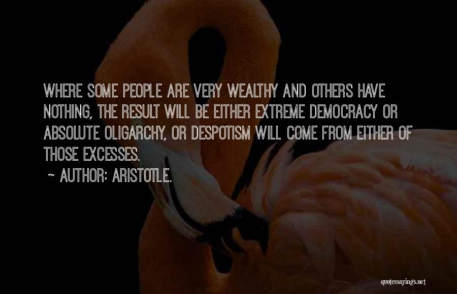 Democracy Aristotle Quotes By Aristotle.