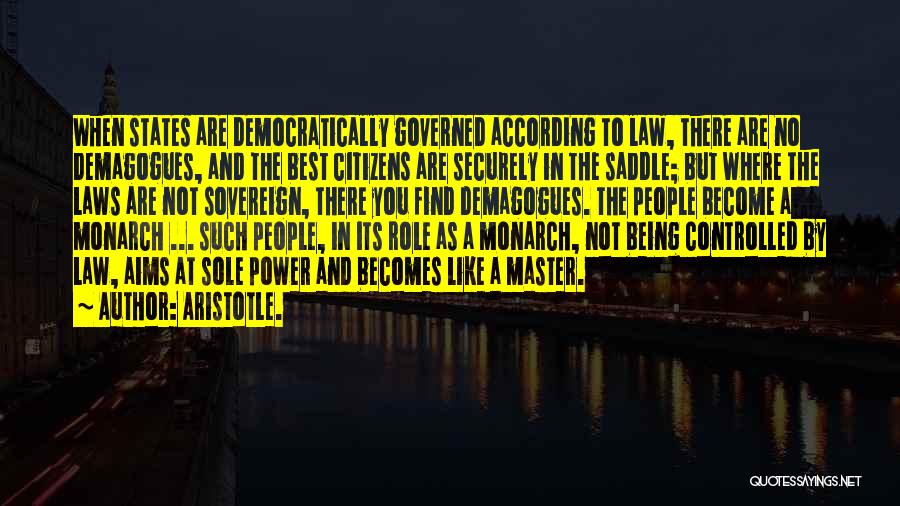 Democracy Aristotle Quotes By Aristotle.