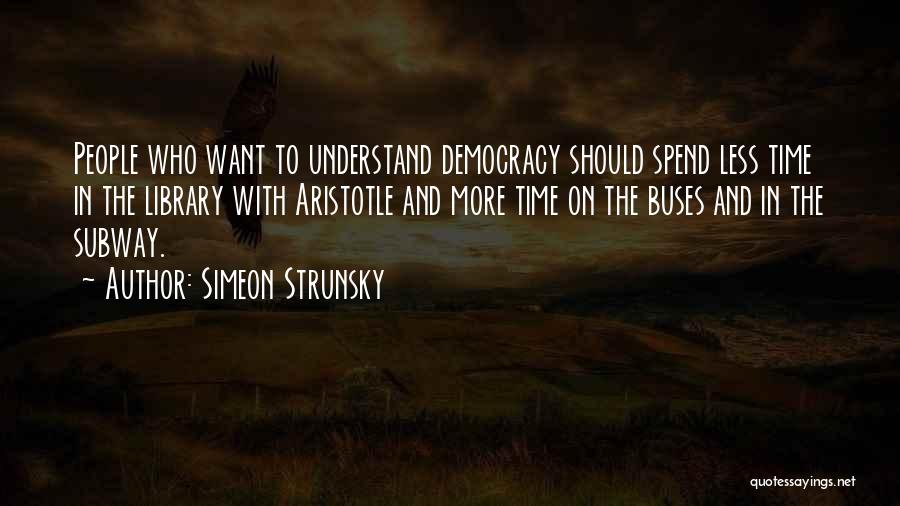 Democracy Aristotle Quotes By Simeon Strunsky