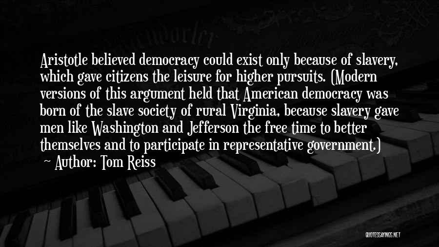 Democracy Aristotle Quotes By Tom Reiss