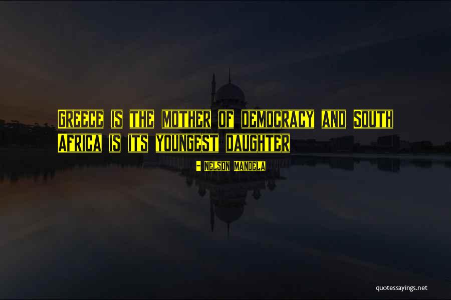 Democracy By Nelson Mandela Quotes By Nelson Mandela