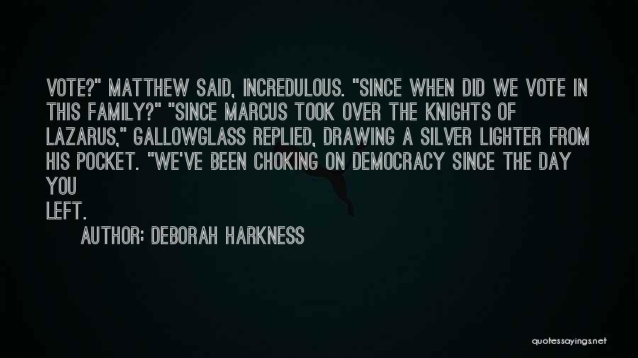 Democracy Day Quotes By Deborah Harkness