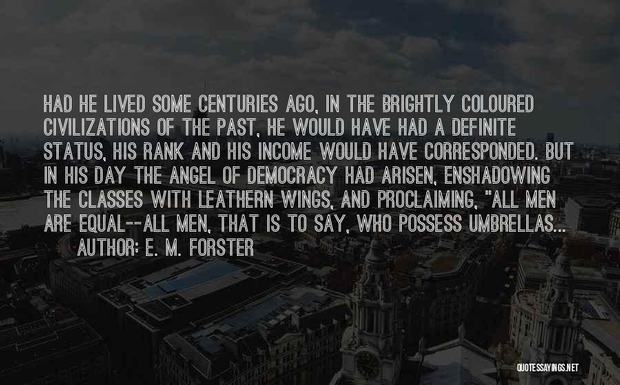 Democracy Day Quotes By E. M. Forster