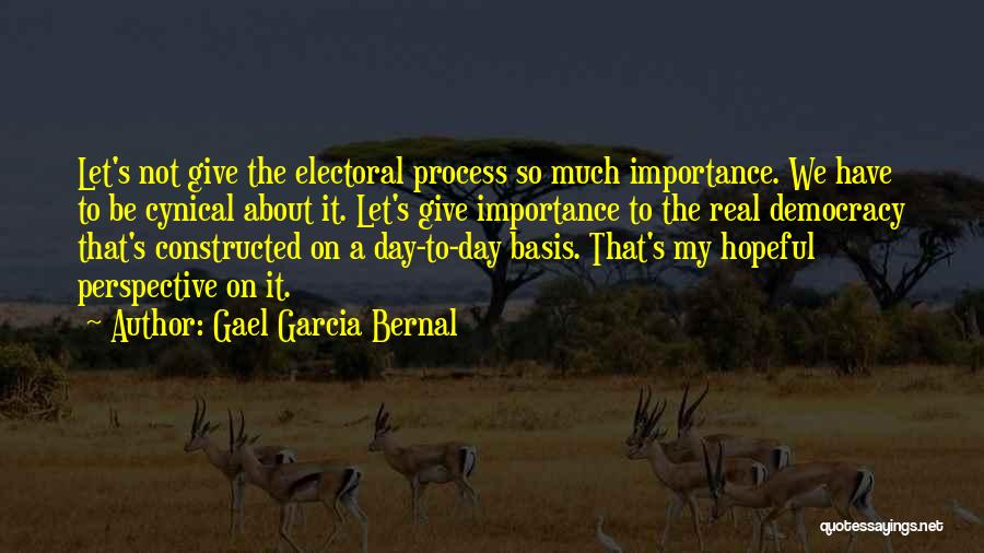 Democracy Day Quotes By Gael Garcia Bernal