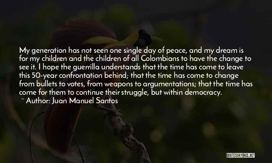 Democracy Day Quotes By Juan Manuel Santos