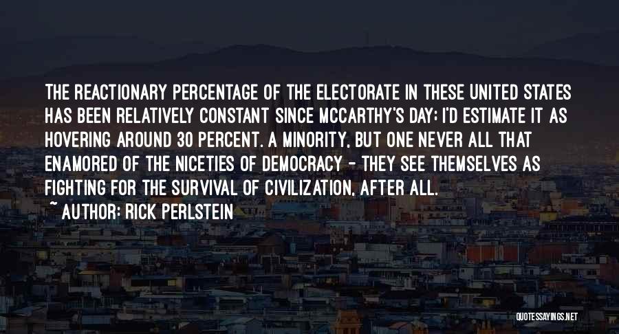 Democracy Day Quotes By Rick Perlstein