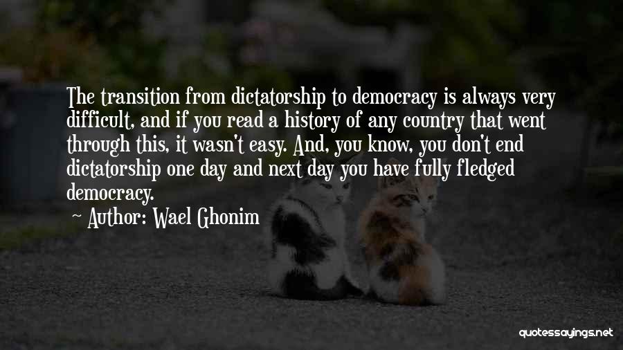 Democracy Day Quotes By Wael Ghonim