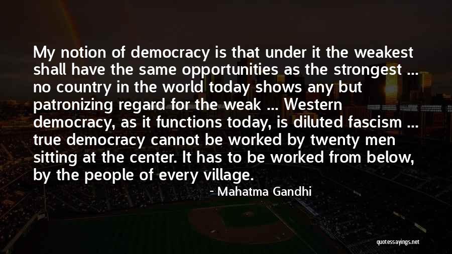 Democracy Fascism Quotes By Mahatma Gandhi Democracy Fascism Quotes By Mahatma Gandhi